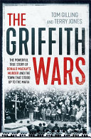 The Griffith Wars The Powerful True Story Of Donald Mackays Murder And The Town That Stood Up To The Mafia Gilling