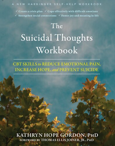 The Suicidal Thoughts Workbook Cbt Skills To Reduce Emotional Pain Increase Hope And Prevent Suicide Workbook Kathryn Hope Gordon Phd