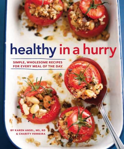 Healthy In A Hurry Karen Ansel Charity Ferreira