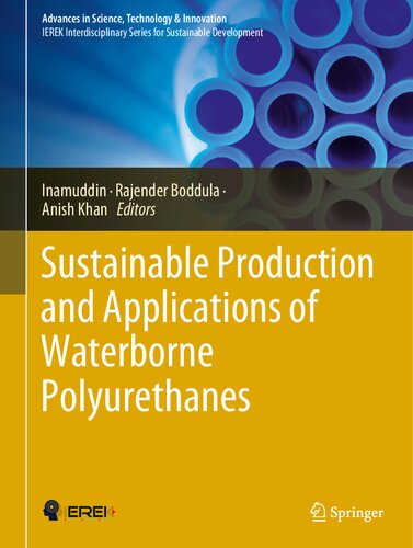 Sustainable Production And Applications Of Waterborne Polyurethanes Advances In Science Technology Innovation 1st Ed 2021