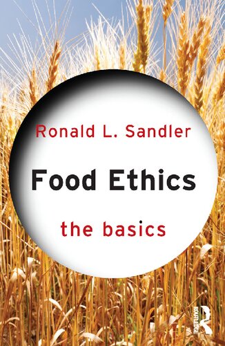 Food Ethics The Basics 1st Edition Ronald L Sandler