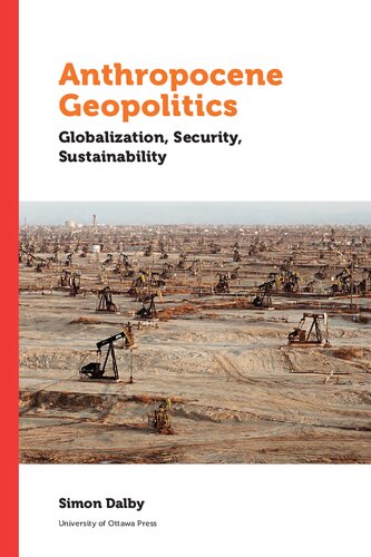 Anthropocene Geopolitics Globalization Security Sustainability Simon Dalby