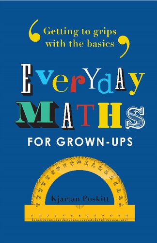 Everyday Maths For Grownups Poskitt Kjartan Poskitt
