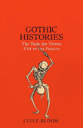 Gothic Histories The Taste For Terror 1764 To The Present 1st Edition Clive Bloom