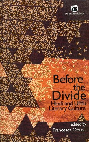 Before The Divide Hindi And Urdu Literary Culture Francesca Orsini