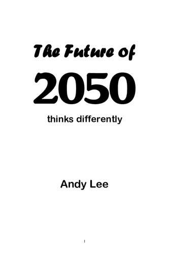 The Future Of 2050 Thinks Differently Andy Lee