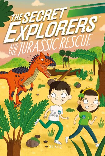 The Secret Explorers And The Jurassic Rescue Sj King