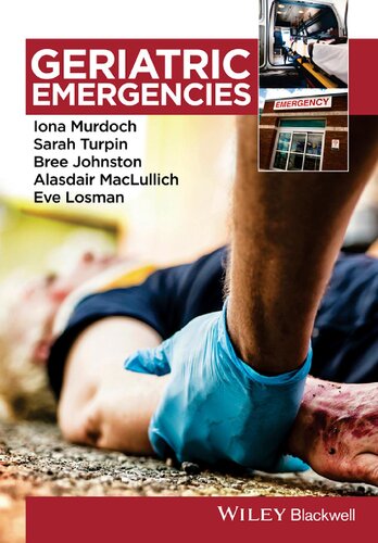 Geriatric Emergencies 1st Edition Sarah Turpin Iona Murdoch Bree Johnston