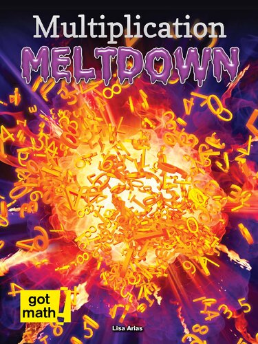 Multiplication Meltdown Got Math Illustrated Lisa Arias