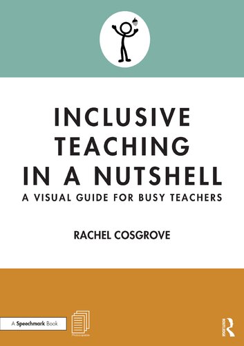 Inclusive Teaching In A Nutshell A Visual Guide For Busy Teachers 1st Edition Rachel Cosgrove
