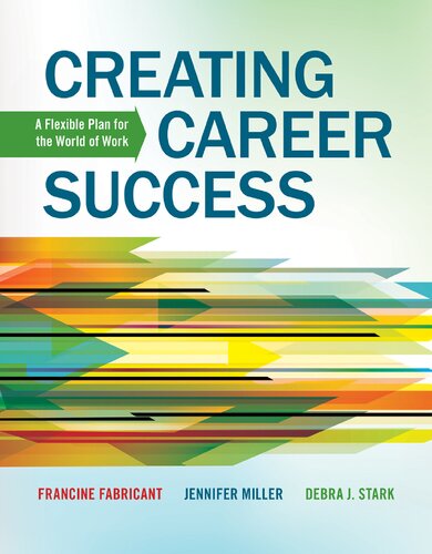 Creating Career Success A Flexible Plan For The World Of Work Explore Our New Career Success 1st Editions Comprehensive International Francine Fabricant