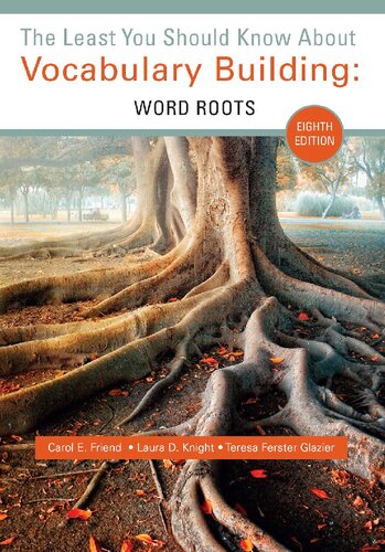 The Least You Should Know About Vocabulary Building Word Roots 8th Edition Carol Friend