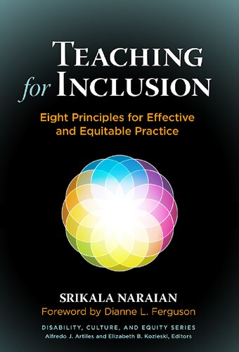 Teaching For Inclusion Eight Principles For Effective And Equitable Practice Disability Culture And Equity Series Srikala Naraian