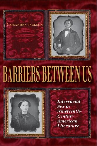 Barriers Between Us Interracial Sex In Nineteenthcentury American Literature Blacks In The Diaspora Cassandra Jackson
