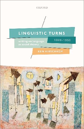 Linguistic Turns 18901950 Ken Hirschkop