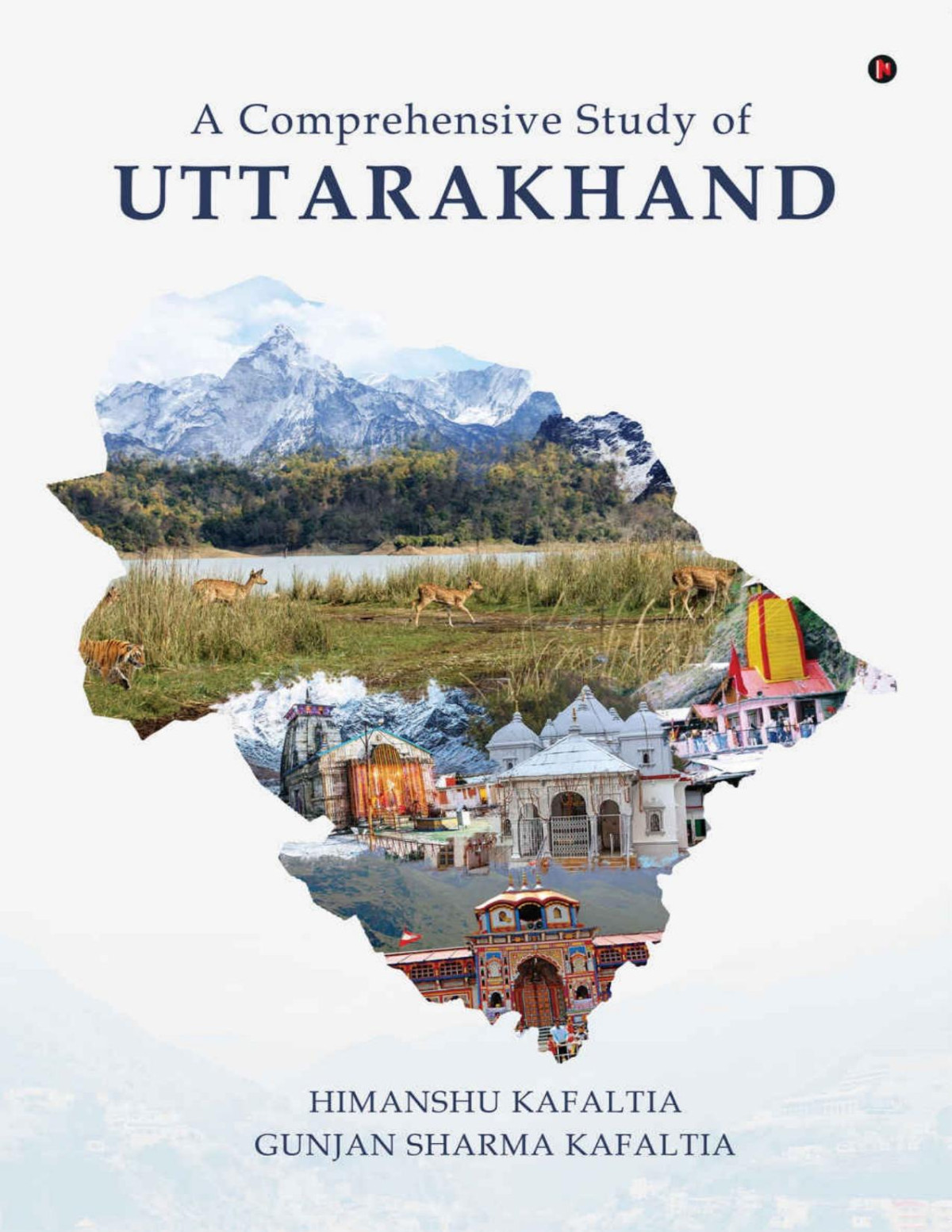 A Comprehensive Study Of Uttarakhand Himanshu Kafaltia Gunjan Sharma Kafaltia