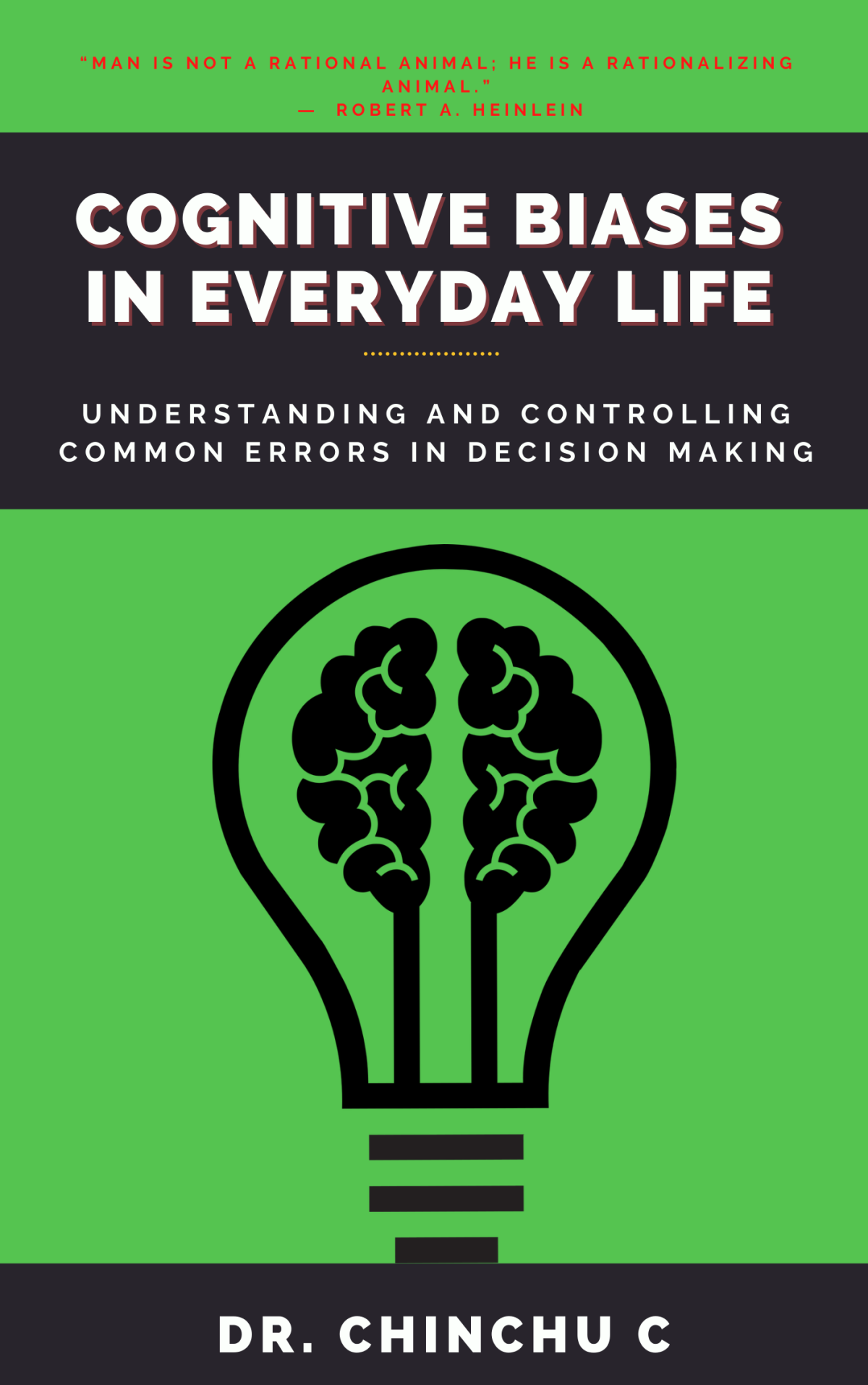 Cognitive Biases In Everyday Life Dr Chinchu C