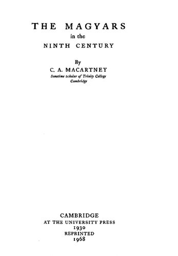 The Magyars In The Ninth Century Reprint C A Macartney