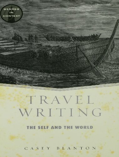 Travel Writing The Self And The World 1st Edition Casey Blanton