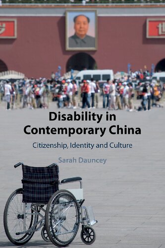 Disability In Contemporary China Citizenship Identity And Culture Sarah Dauncey