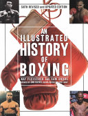 An Illustrated History Of Boxing 6th Edition Nat Fleischer Sam Andre