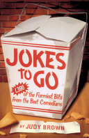 Jokes To Go 1386 Of The Funniest Bits From The Best Comedians Brown