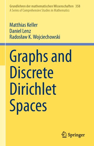 Graphs And Discrete Dirichlet Spaces 1st Ed 2021 Keller Matthias