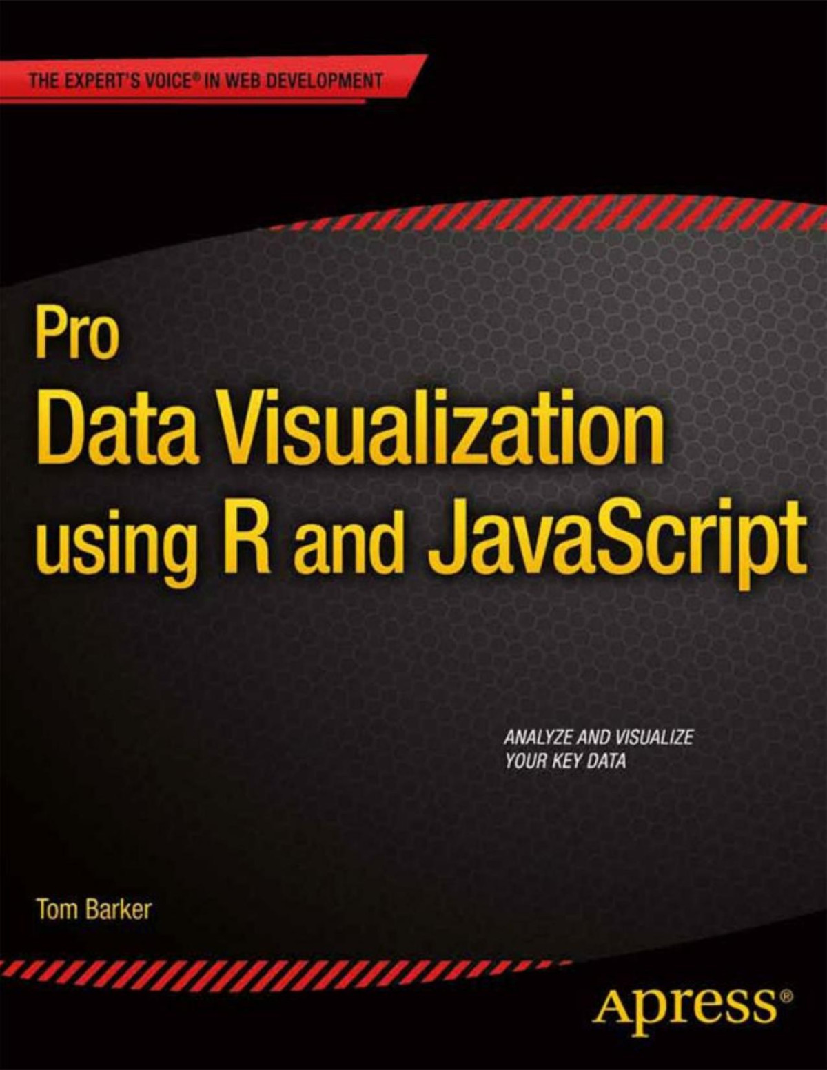 Pro Data Visualization Using R And Javascript 1st Edition Tom Barker