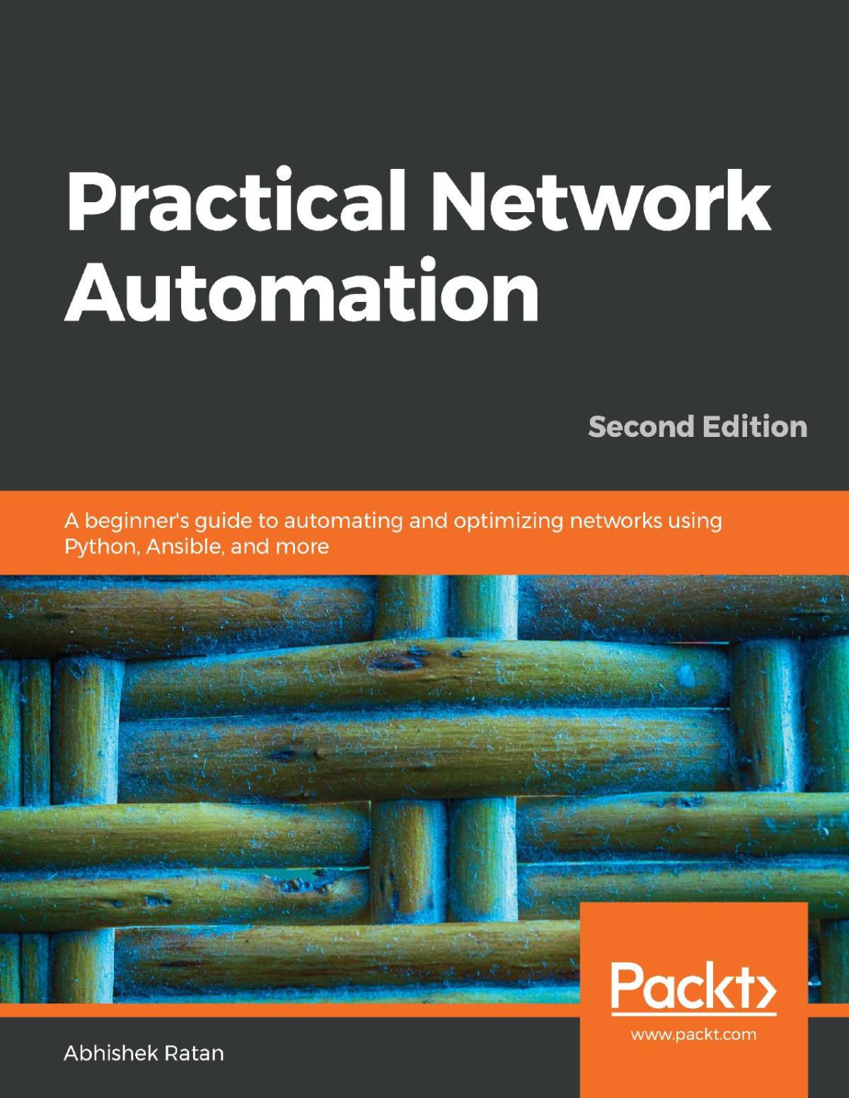 Practical Network Automation Second Edition 2nd Edition Abhishek Ratan