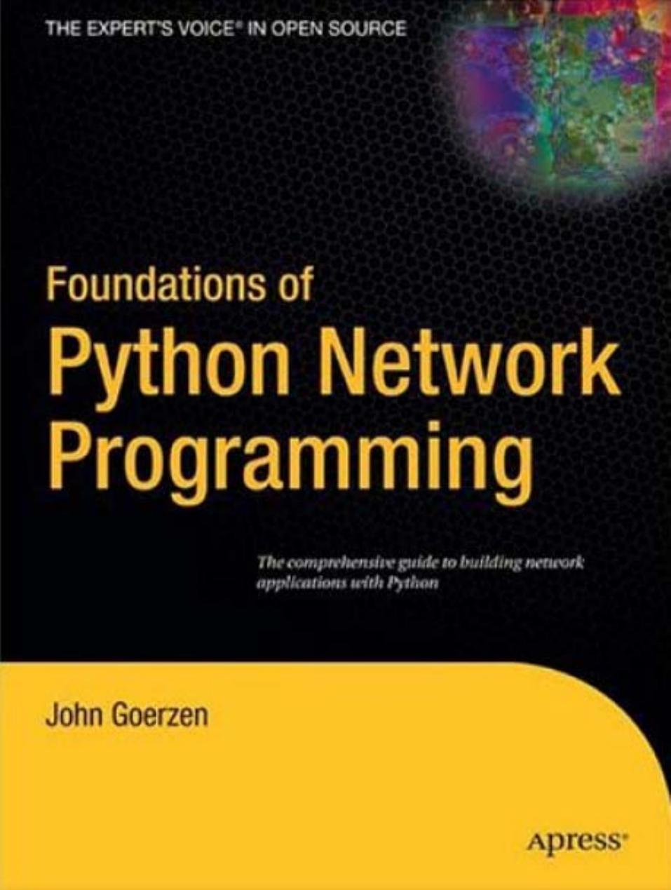 Foundations Of Python Network Programming 1st Edition John Goerzen