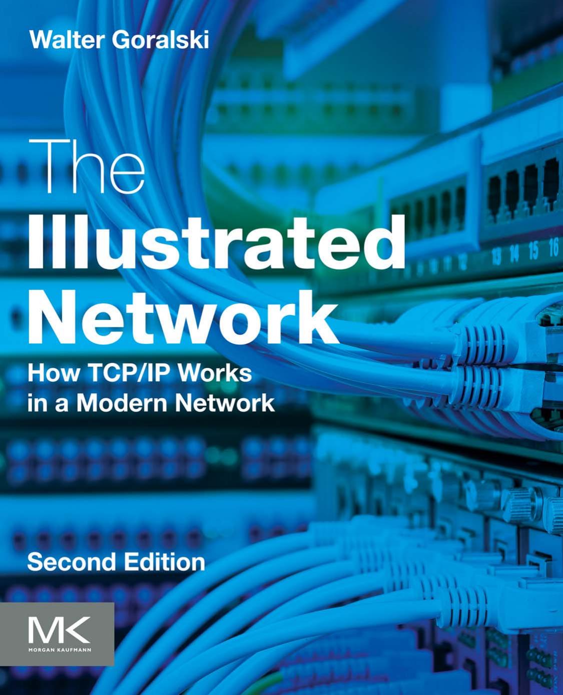 The Illustrated Network How Tcpip Works In A Modern Network 2nd Edition Walter Goralski