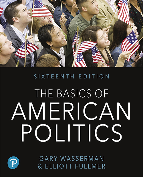 The Basics Of American Politics 16e Gary Wasserman Wasserman
