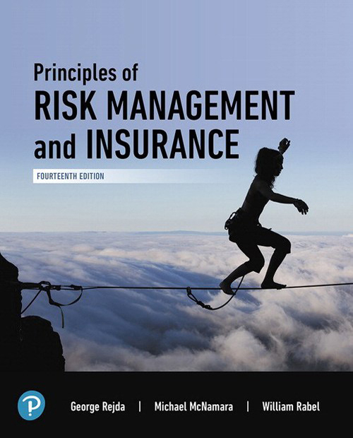 Principles Of Risk Management And Insurance 14e 14e Unknown