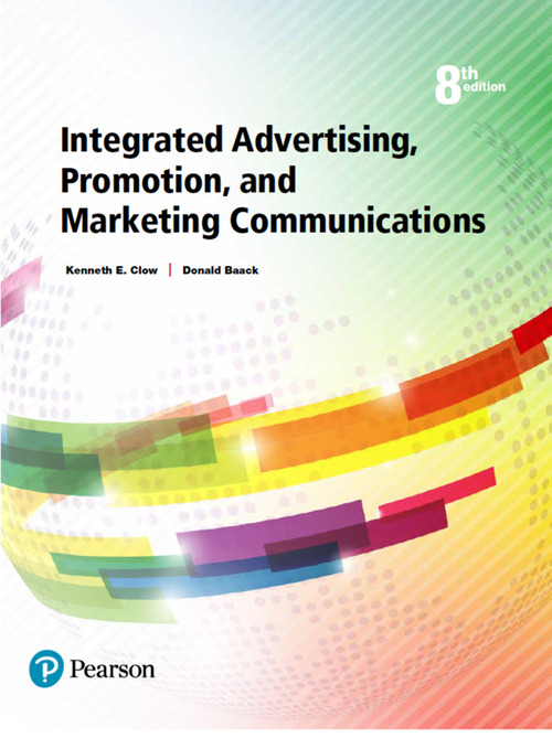 Mymarketinglab For Integrated Advertising Promotion And Marketing Communications 8e Kenneth E Clow Donald E Baack Clow