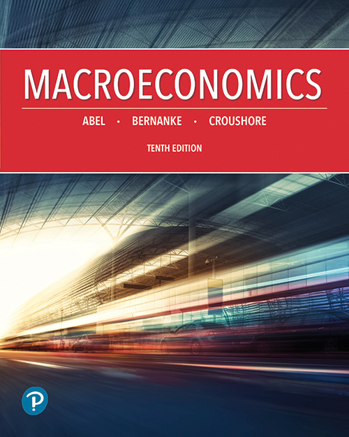Abel Macroeconomics 10e Etext Full Title R2 Closed Andrew B Abel Ben Bernanke Dean Croushore Abel