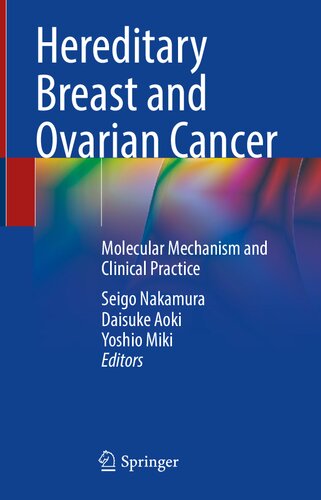 Hereditary Breast And Ovarian Cancer Molecular Mechanism And Clinical Practice 1st Edition Seigo Nakamura
