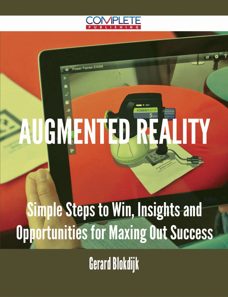Augmented Reality Simple Steps To Win Insights And Opportunities For Maxing Out Success Gerard Blokdijk