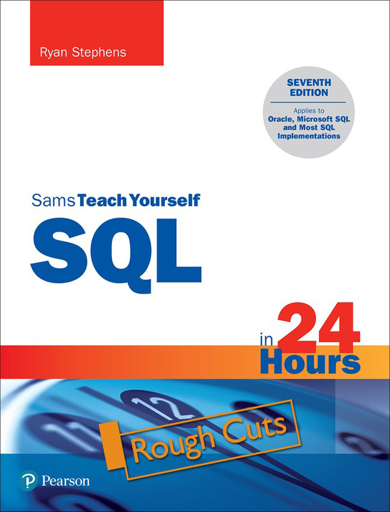 Sams Teach Yourself Sql In 24 Hours 7th Edition Ryan Stephens Arie D Jones Ron Plew