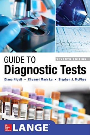 Guide To Diagnostic Tests 7th Diana Nicoll Md Phd Mpa Chuanyi Mark Lu