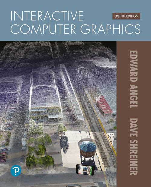 Interactive Computer Graphics 8e Edward Angel Dave Shreiner Angel