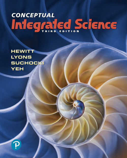 Conceptual Integrated Science 3e Paul G Hewitt Suzanne A Lyons John A Suchocki Jennifer Yeh Hewitt