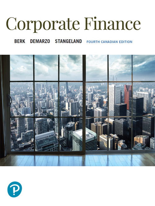 Corporate Finance Fourth Canadian Edition 4e Jonathan Berk Peter Demarzo David Stangeland Berk