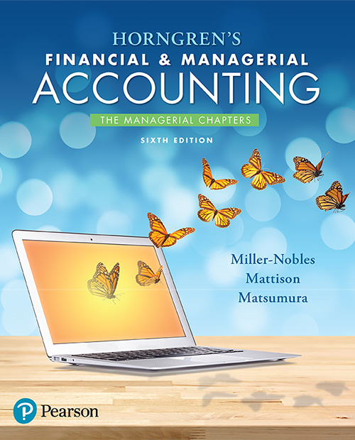 Myaccountinglab For Horngrens Financial Managerial Accounting 6e Tracie L Millernobles Brenda L Mattison Ella Mae Matsumura Millernobles