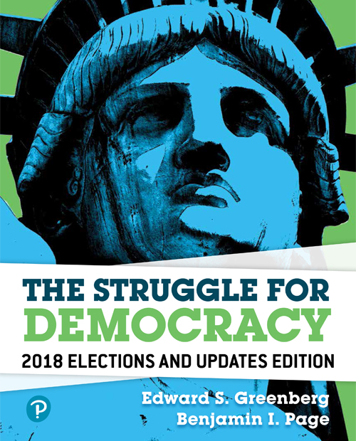 The Struggle For Democracy 2018 Elections And Updates Edition 12e Edward S Greenberg