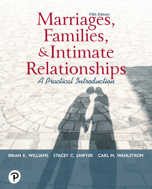 Marriages Families And Intimate Relationships 5th Edition 5th Brian K Williams