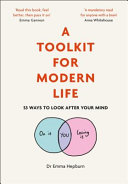A Toolkit For Modern Life 53 Ways To Look After Your Mind Emma Hepburn