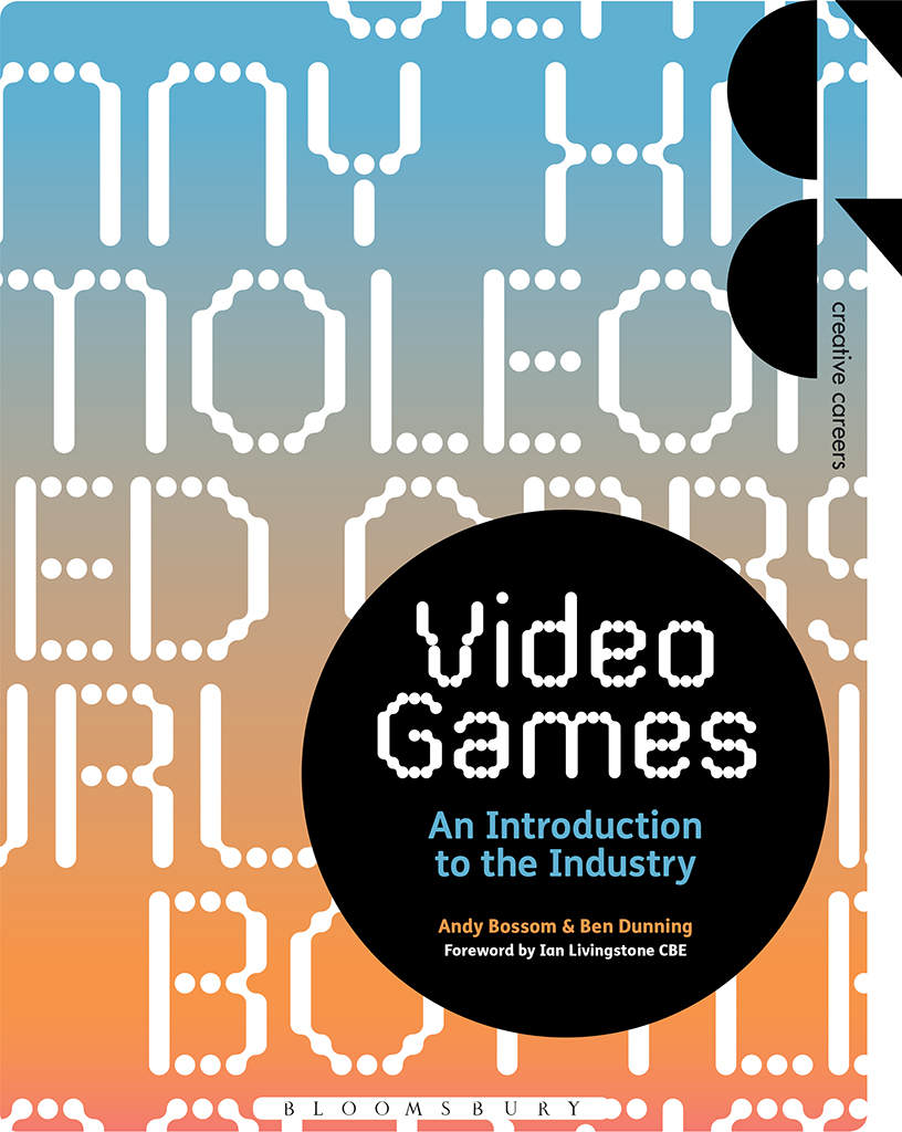 Video Games An Introduction To The Industry Andy Bossom Ben Dunning