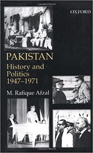 Pakistan History And Politics 19471971 M Rafique Afzal