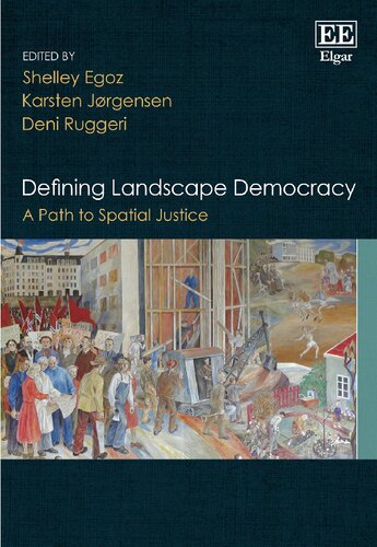 Defining Landscape Democracy A Path To Spatial Justice Shelley Egoz Editor