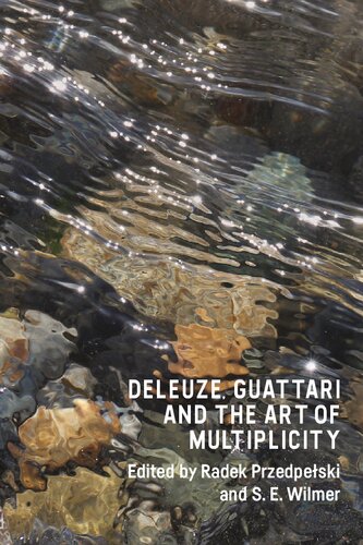 Deleuze Guattari And The Art Of Multiplicity Radek Przedpelski Editor
